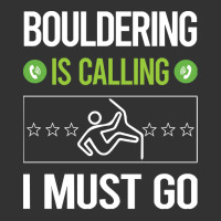 Bouldering T Shirtit Is Calling I Must Go Bouldering Rock Climbing T S Baby Bodysuit | Artistshot