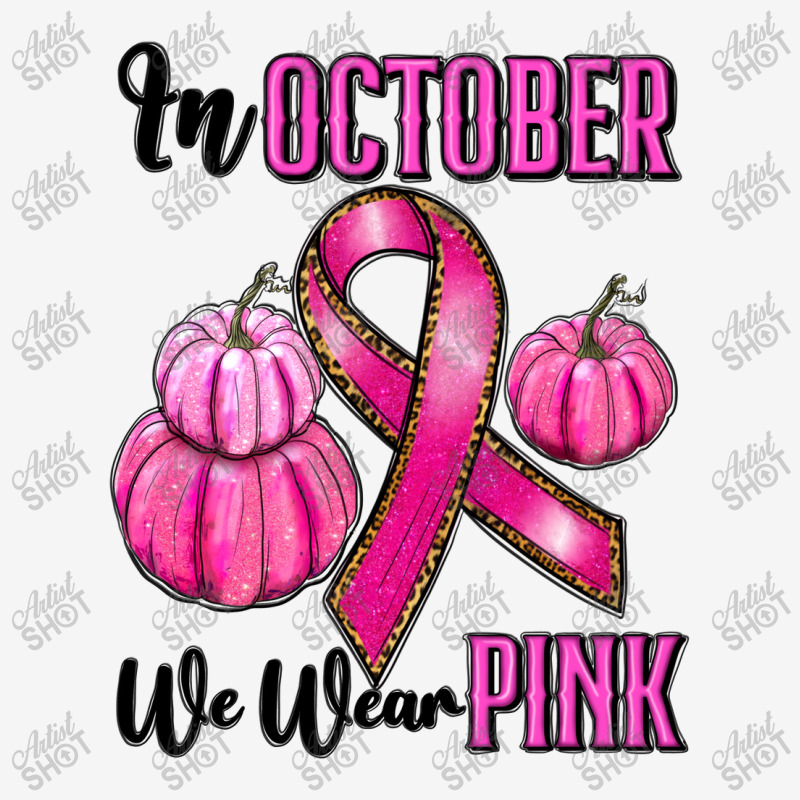 In October We Wear Pink Pin-back Button | Artistshot