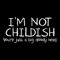 I'm Not Childish, You're Just A Big Doody Head Men's 3/4 Sleeve Pajama Set | Artistshot