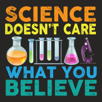 Science Doesn_t Care What You Believe Ladies Fitted T-shirt | Artistshot