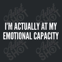 Emotional Capacity Funny Joke Crewneck Sweatshirt | Artistshot