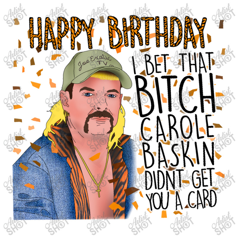 Joe Exotic Funny Birthday Card Tiger King Unisex Hoodie by Nitastudioz | Artistshot