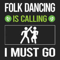 Folk Dancing T Shirtit Is Calling I Must Go Folk Dancing Dance Dancer 3/4 Sleeve Shirt | Artistshot