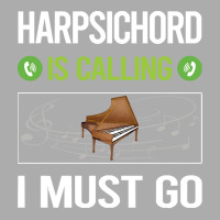 Harpsichord T Shirtit Is Calling I Must Go Harpsichord Harpsichordist Men's T-shirt Pajama Set | Artistshot