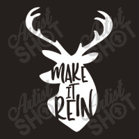 Make It Rein Tank Top | Artistshot