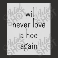 I Will Never Love A Hoe Again Champion Hoodie | Artistshot