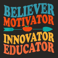 Believer Motivator Innovator Educator Retro Teacher T Shirt Ladies Fitted T-shirt | Artistshot