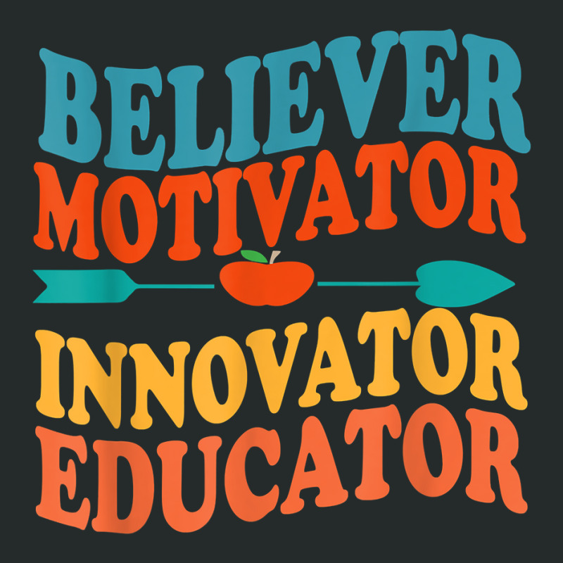 Believer Motivator Innovator Educator Retro Teacher T Shirt Women's Triblend Scoop T-shirt by agueron | Artistshot