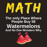 Funny Math And Watermelons Mathematics Calculation Numbers T Shirt Tank Top | Artistshot