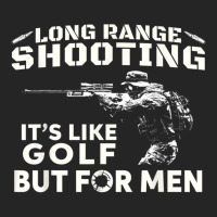 Long Range Shooting It's Like Golf But For Men Unisex Hoodie | Artistshot