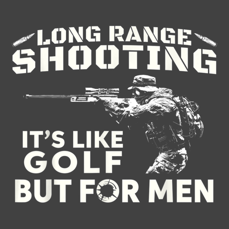 Long Range Shooting It's Like Golf But For Men Vintage T-shirt | Artistshot