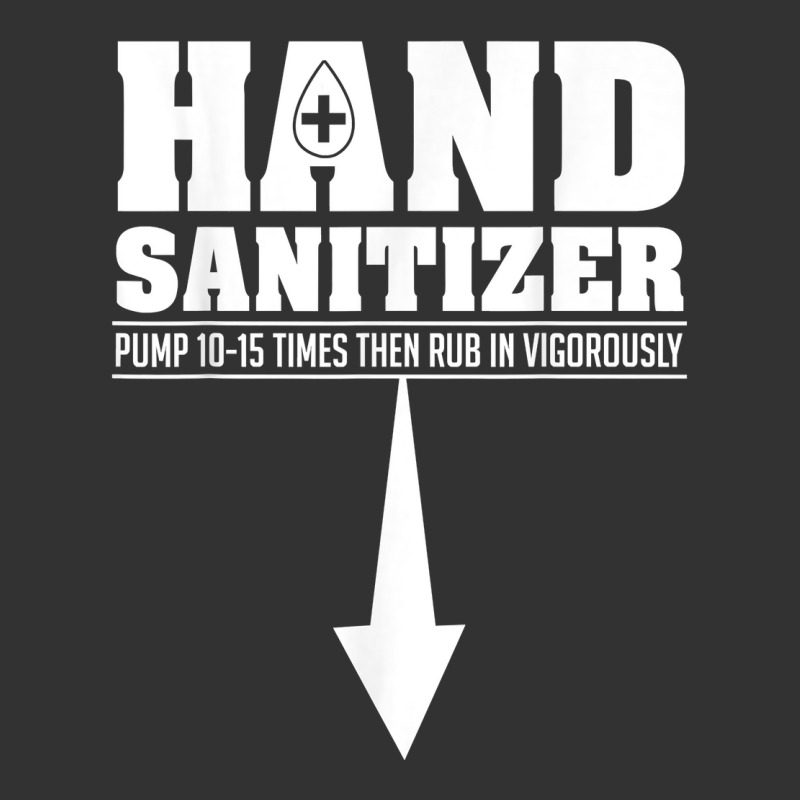 Hand Sanitizer Funny Sarcastic Adult Humor Dirty Jokes T Shirt Baby Bodysuit by magbyf | Artistshot