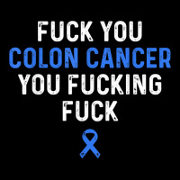 Fuck Colon Cancer Funny Awareness Blue Ribbon Women & Men T Shirt Adjustable Cap | Artistshot