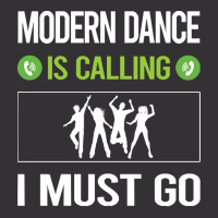 Modern Dance T Shirtit Is Calling I Must Go Modern Dance T Shirt Vintage Hoodie | Artistshot