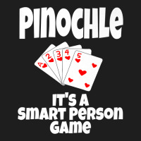 Funny Pinochle It's A Smart Person Game Card Game Playing Premium T Sh Classic T-shirt | Artistshot