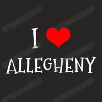 I Love Allegheny County Ladies Fitted T-shirt | Artistshot