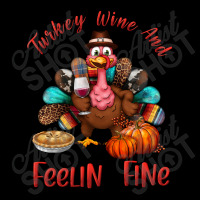 Turkey Wine And Feelin Fine V-neck Tee | Artistshot