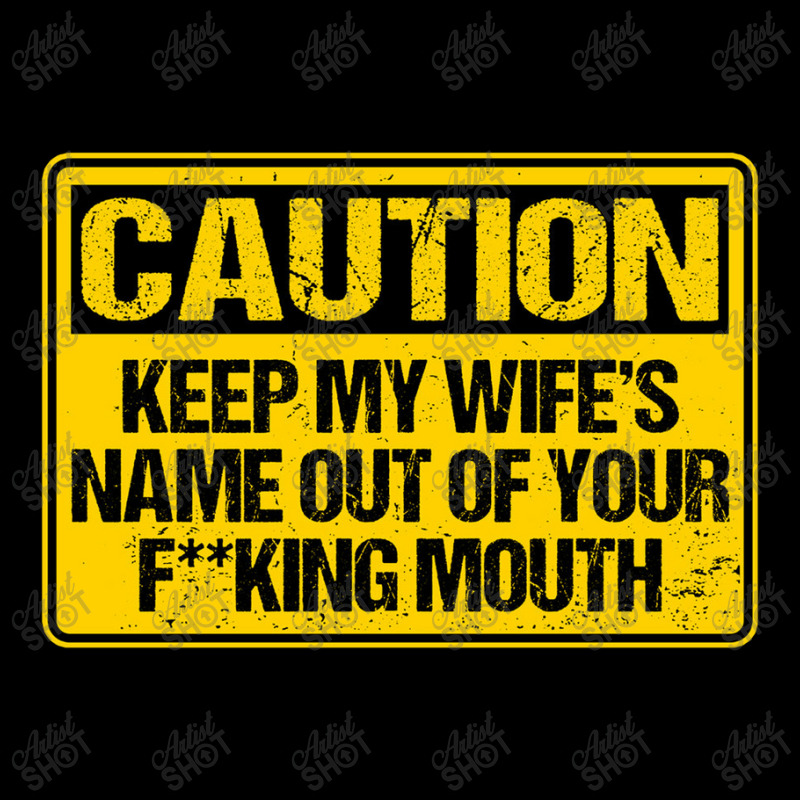 Keep My Wife_s Name Out Your Fuckin Mouth Pocket T-Shirt by time5803 | Artistshot