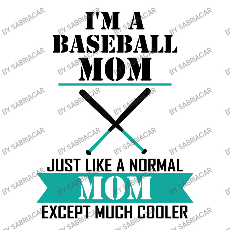 I'm A Baseball Mom Just Like A Normal Mom Except Much Cooler 3/4 Sleeve Shirt | Artistshot