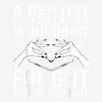 Nail Technician Dental Oral Doctor Dentist And A Manicurist Classic T-shirt | Artistshot