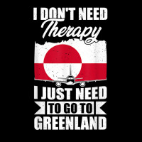 I Don't Need Therapy I Just Need To Go To Greenland T Shirt V-neck Tee | Artistshot