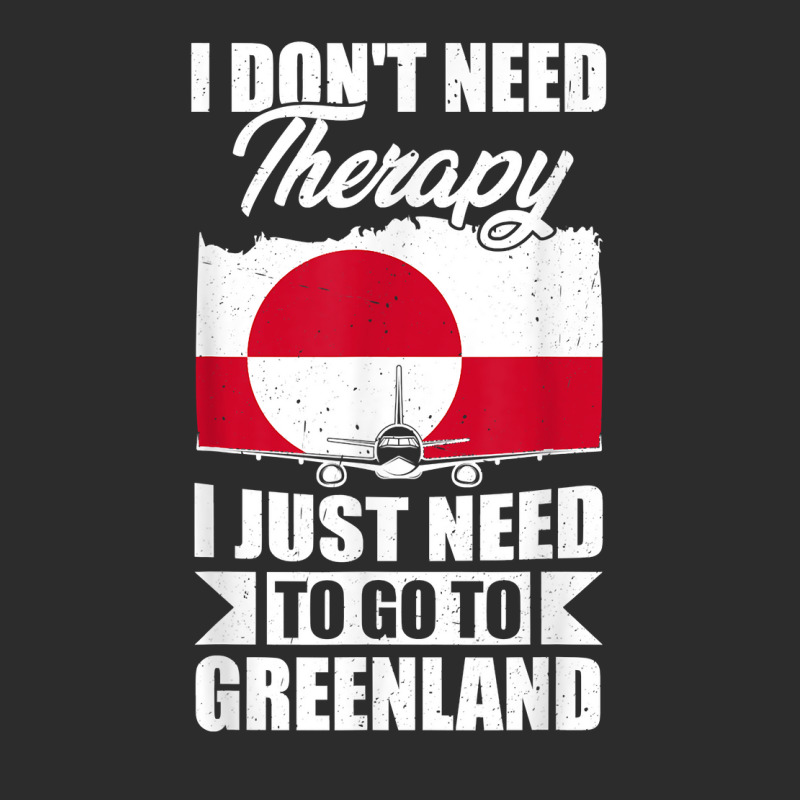 I Don't Need Therapy I Just Need To Go To Greenland T Shirt Exclusive T-shirt | Artistshot