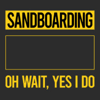 Sandboarding T Shirtfunny Yes I Do Sandboarding Sandboard Sandboarder Exclusive T-shirt | Artistshot