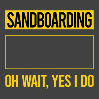 Sandboarding T Shirtfunny Yes I Do Sandboarding Sandboard Sandboarder Vintage T-shirt | Artistshot