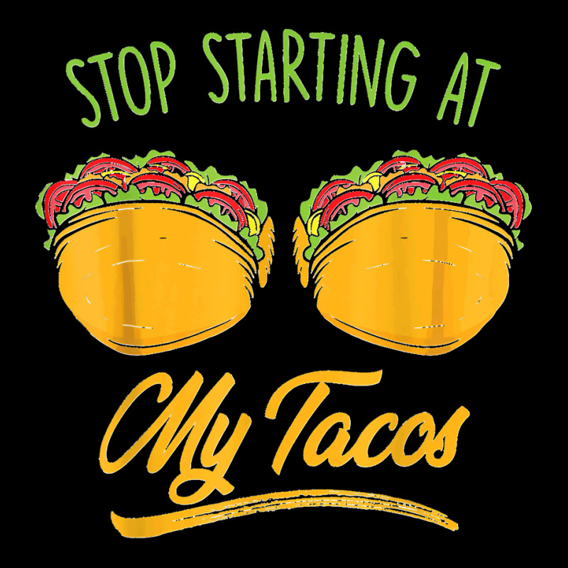 Funny Mexican Stop Staring At My Tacos Fiesta Cinco De Mayo T Shirt Cropped Hoodie by JerrodHeathGaylon | Artistshot