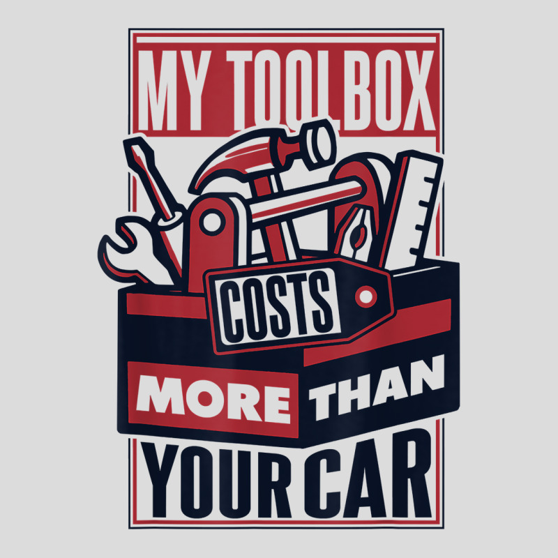 My Toolbox Costs More Than Your Car Auto Mechanic T Shirt Men's Polo Shirt by agueron | Artistshot