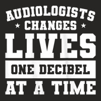 Womens Audiologist Changes Lives One Decibel At A Time Audiology Tank Ladies Fitted T-shirt | Artistshot