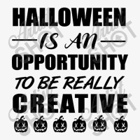 Halloween Is An Opportunity To Be Really Creative Champion Hoodie | Artistshot