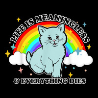 Life Is Meaningless Everything Dies Cute Nihilism Design T Shirt Adjustable Cap | Artistshot