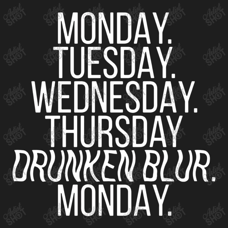 Monday Tuesday Wednesday Drunken Blur Classic T-shirt | Artistshot