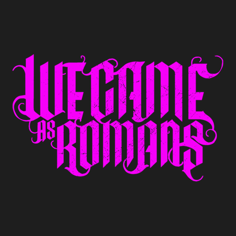 We Came  Funny Trend New Gifts Essensialas Romans Classic T-shirt by reka4 | Artistshot