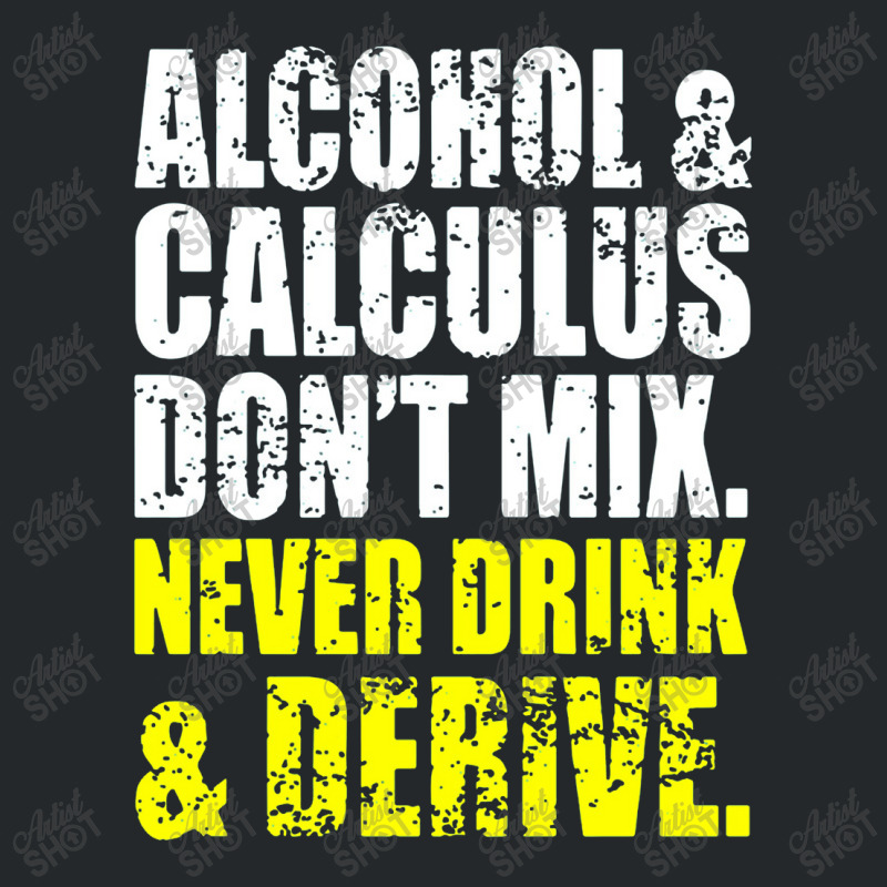 Alcohol And Calculus Dont Mix Crewneck Sweatshirt by trasheatercomicsart | Artistshot