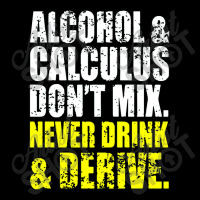 Alcohol And Calculus Dont Mix Long Sleeve Shirts | Artistshot