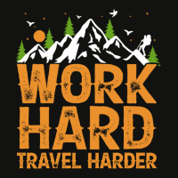 Traveling Gifts T  Shirt Work Hard Travel Harder T  Shirt Scorecard Crop Tee | Artistshot