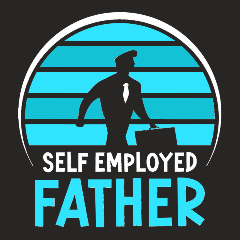 Self Employed Father Work Freelancer Job Boss Dad Daddy Papa Long Slee Ladies Fitted T-Shirt by Courtney Renee Jensen | Artistshot