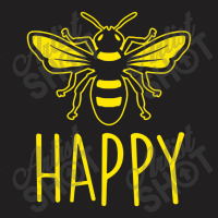 Bee Happy T-shirt | Artistshot