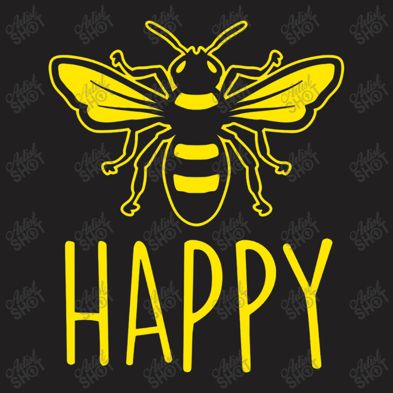 Bee Happy T-shirt | Artistshot