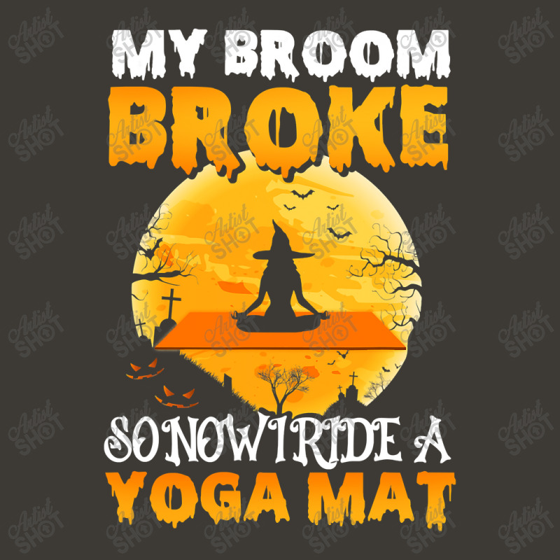 My Broom Broke So Now I Ride A Yoga Mat Witch Namaste T Shirt Copy Cop Bucket Hat | Artistshot