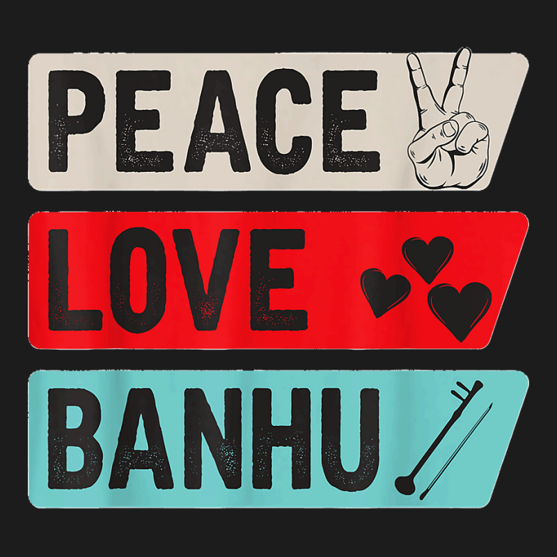 Peace Love Banhu Stringed Instrument, Funny Banhu Players T Shirt Hoodie & Jogger Set | Artistshot