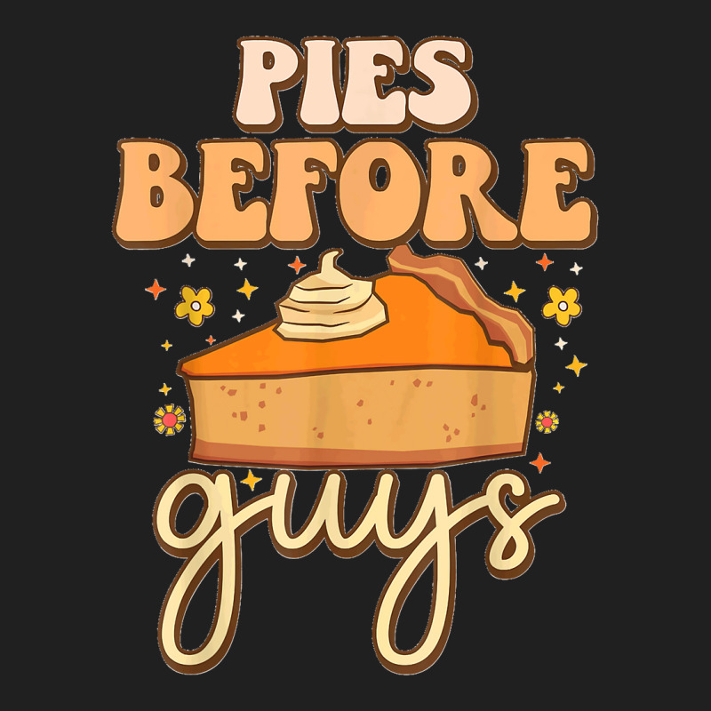 Pies Before Guys Funny Foodie Meme Pumpkins Thanksgiving T Shirt Ladies Polo Shirt by JerrodHeathGaylon | Artistshot