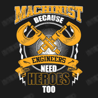 Machinist Because Engineers Need Heroes Too Hoodie & Jogger Set | Artistshot