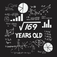 Birthday Square Root Math Problem Fun Calculation 13th T Shirt T-shirt | Artistshot