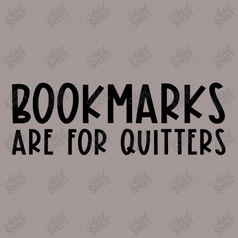 Bookmarks Are For Quitters Funny Book Lover Book Nerd Gift T Shirt Vintage Hoodie by Denise_Riemenschneider | Artistshot