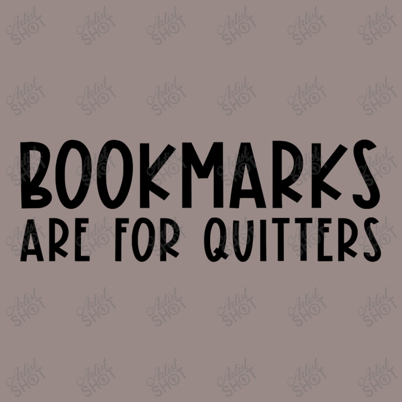 Bookmarks Are For Quitters Funny Book Lover Book Nerd Gift T Shirt Vintage T-Shirt by Denise_Riemenschneider | Artistshot