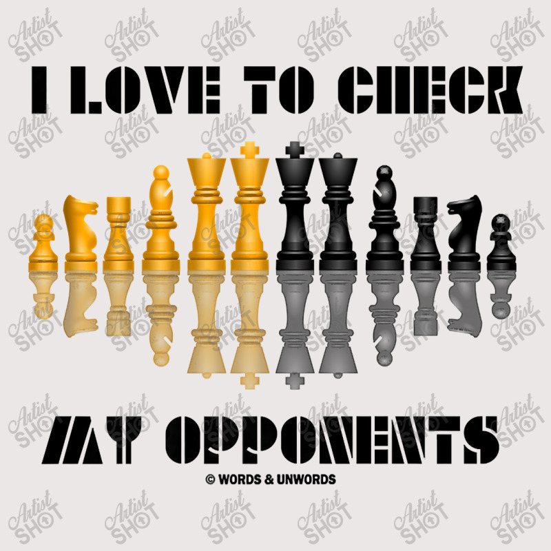 I Love To Check My Opponents Chess Set Pieces Geek Humor Premium T Shi Pocket T-shirt | Artistshot