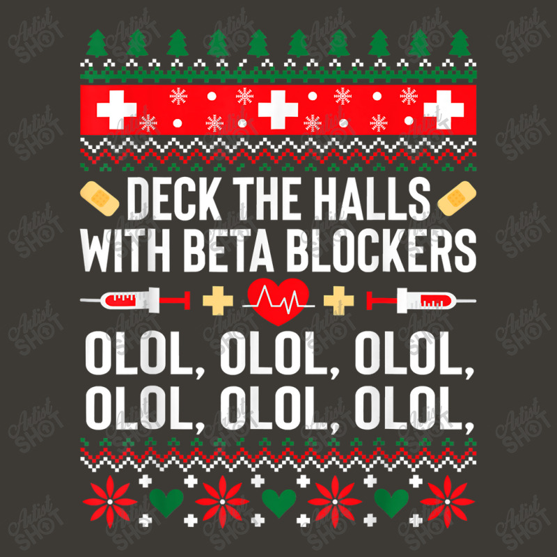 Deck The Halls With Beta Blockers Nurse Christmas Ugly Xmas T Shirt Bucket Hat by Saiful_Siddique | Artistshot